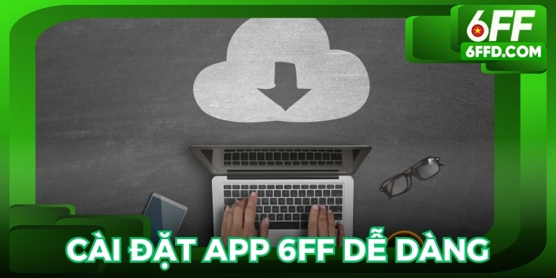 Cài đặt app dễ dàng, chỉ cần vài bước đơn giản để bắt đầu trải nghiệm