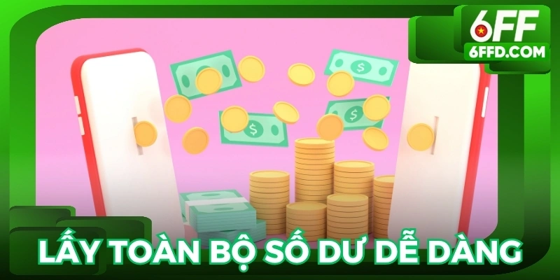 Lấy toàn bộ số dư dễ dàng khi đáp ứng đủ điều kiện và yêu cầu