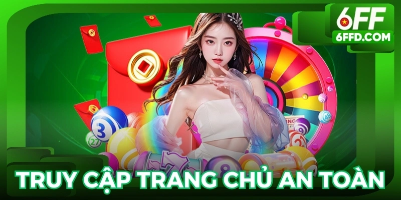 Truy cập trang chủ an toàn để bắt đầu quy trình đăng nhập 6FF