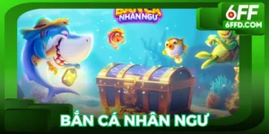 Bắn cá nhân ngư tại 6FF