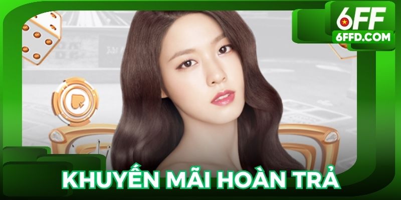 Khuyến mãi hoàn trả 6FF