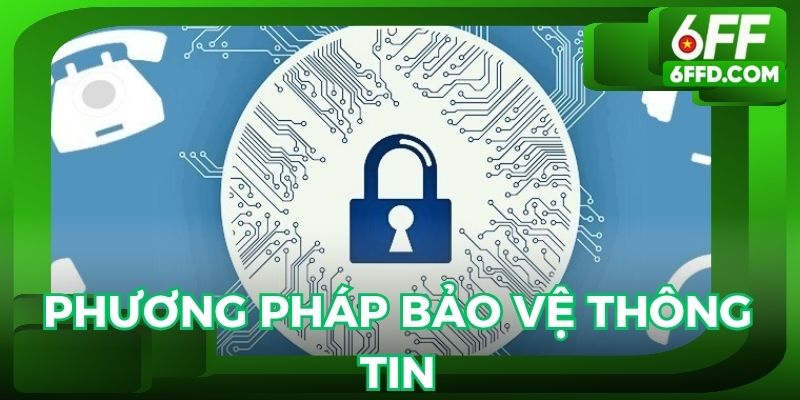 Những phương thức bảo mật thông tin của nền tảng