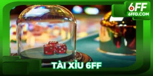 Tài xỉu 6FF
